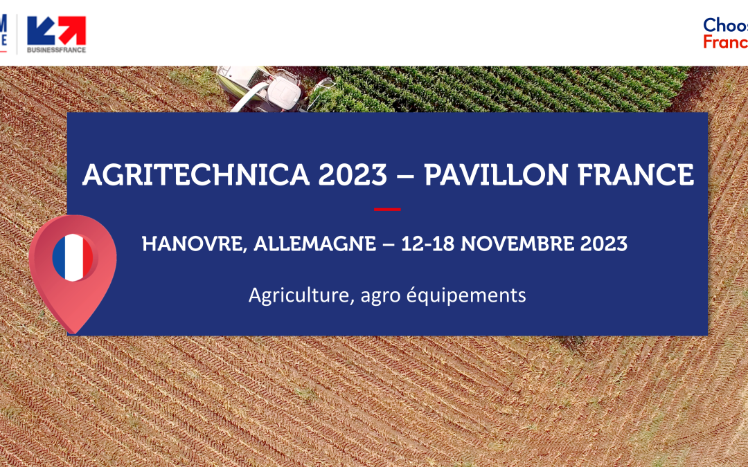 ALLEMAGNE – AGRITECHNICA 2023 – Pavillon France Innovation Equipements Agricoles