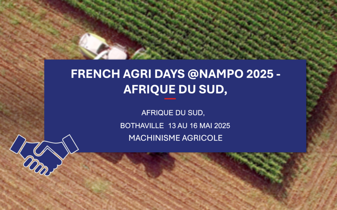 French Agri Days @Nampo 2025 – ​ Afrique Du Sud, ​Machinisme Agricole​