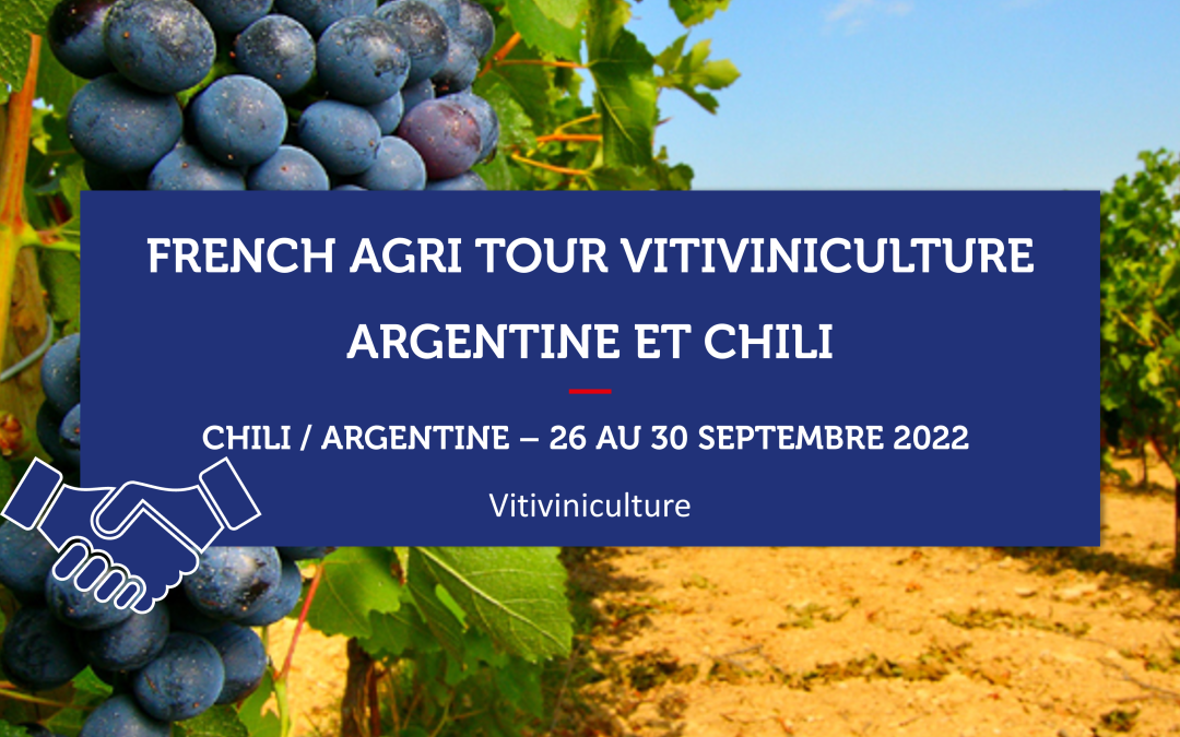 ARGENTINE/CHILI – French Agri Tour Vitiviniculture