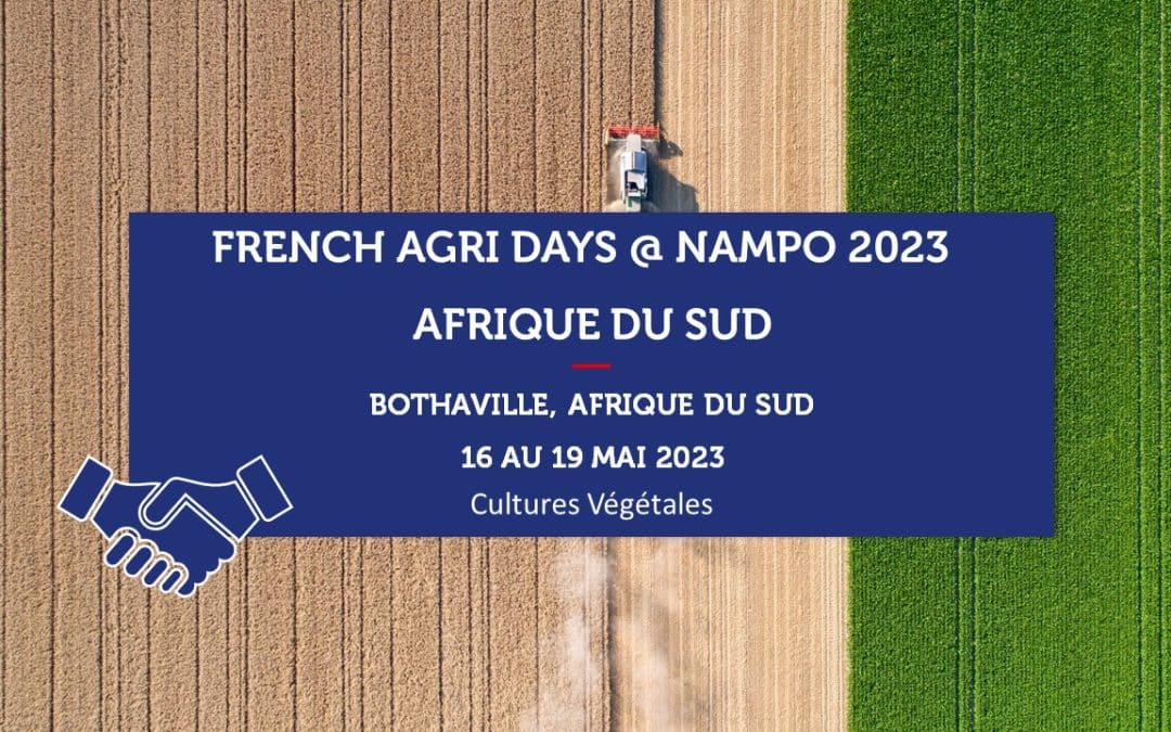 AFRIQUE DU SUD – French Agri Days @ NAMPO 2023