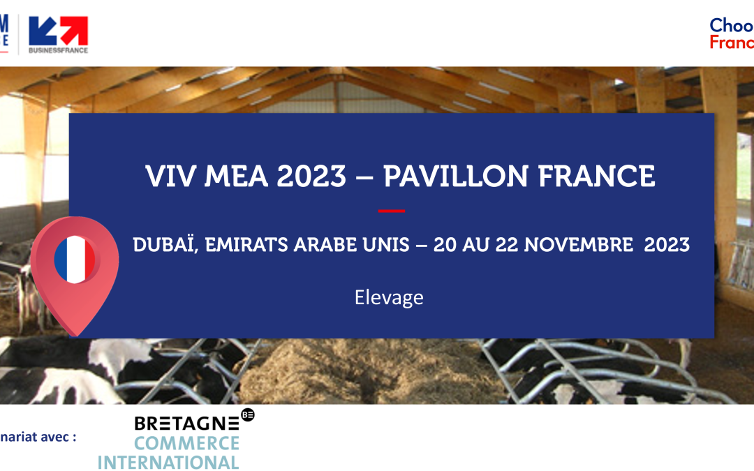 EMIRATS ARABES UNIS – VIV MEA 2023 – Pavillon France Elevage