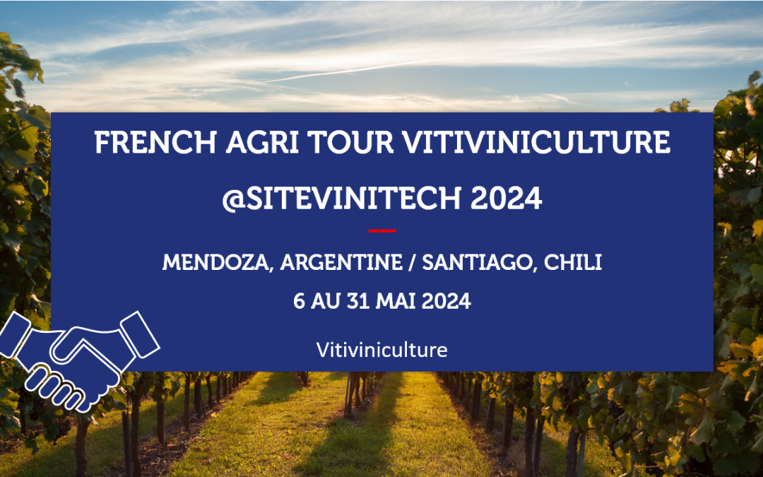 Argentine / Chili – French Agri Tour @SITEVINITECH 2024