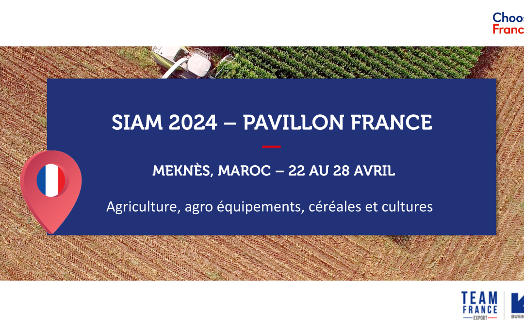 MAROC – SIAM 2024-Pavillon France Equipements et solutions pour l’agriculture et l’agroalimentaire