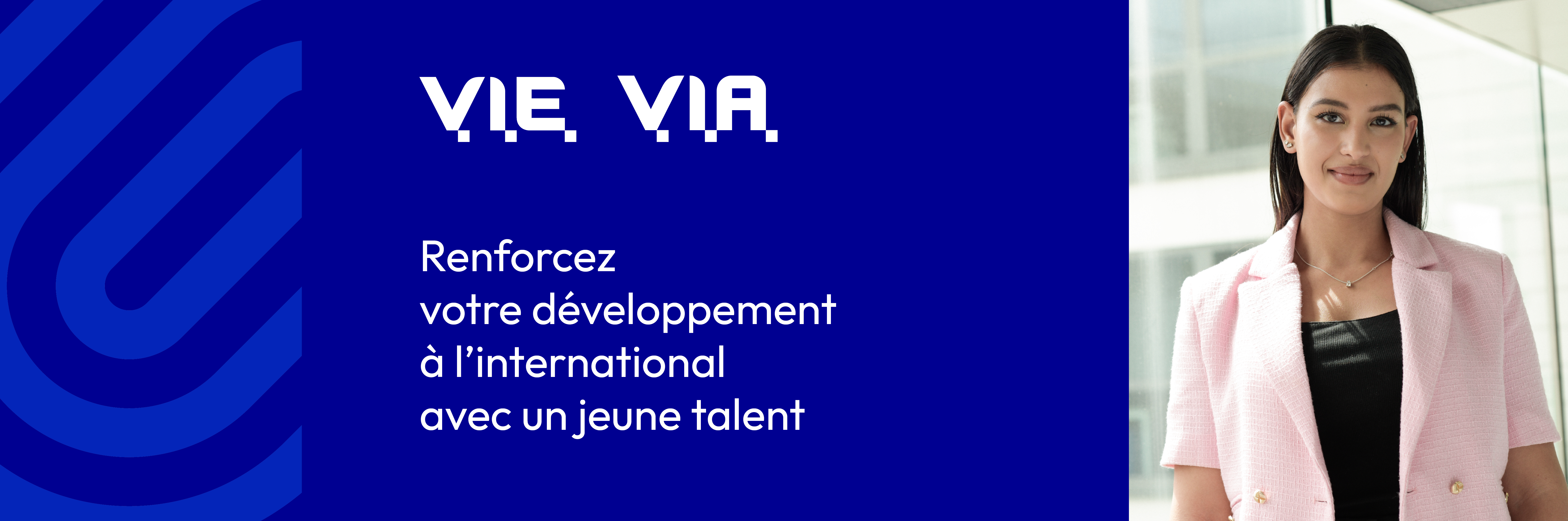 V.I.E/V.I.A, chères entreprises, renforcez votre développement à l'international avec un jeune talent. 
